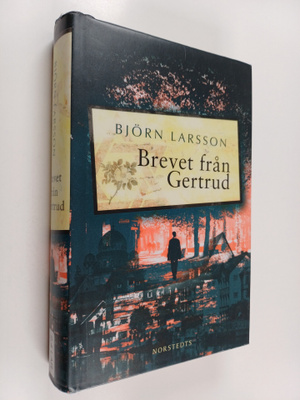 Björn Larsson : Brevet från Gertrud