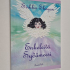 Sirkka Shayan : Enkeleitä sydämeesi (signeerattu) - pikkukuva 1