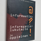Informaatio, informaatiolukutaito ja oppiminen - pikkukuva 1