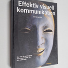 Bo Bergström : Effektiv visuell kommunikation : hur man f... - pikkukuva 1