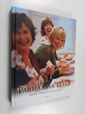 Marie Oskarsson : Parhaassa iässä : ruokaa, terveyttä ja ...