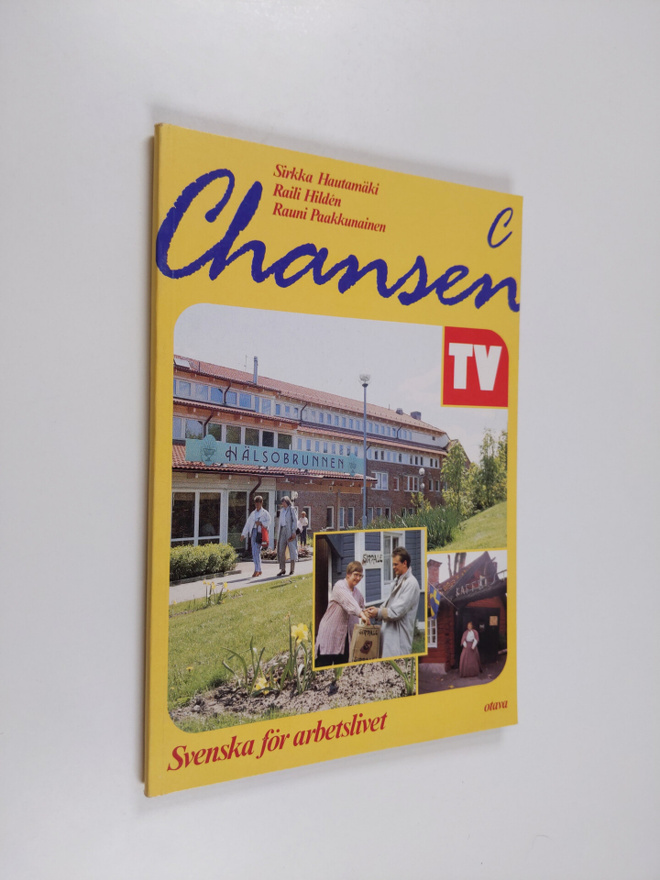 Sirkka Hautamäki ym. : Chansen C - TV : svenska för arbet...