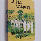 Juha Vakkuri : Afrikkalainen iltapäivä - pikkukuva 1