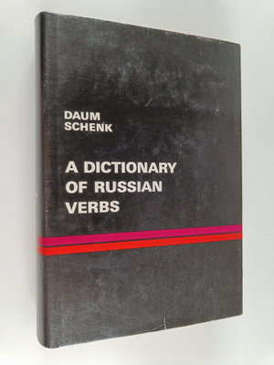 Edmund Daum ym. : A Dictionary of Russian Verbs - Bases o...