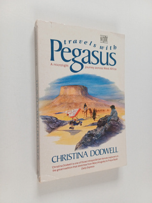 Christina Dodwell : Travels with Pegasus : a microlight j...