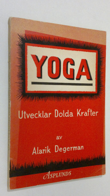 Alarik Degerman : Yoga utvecklar dolda krafter