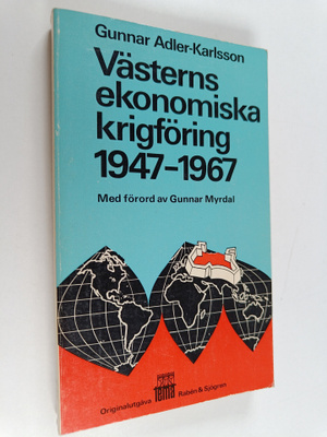 Gunnar Adler-Karlsson : Västerns ekonomiska krigföring 19...