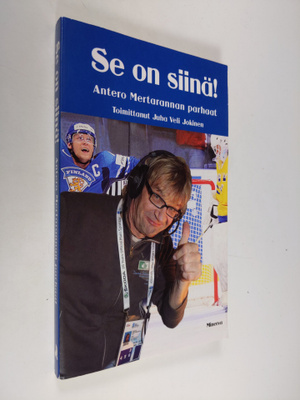 Juha Veli (toim.) Jokinen : Se on siinä! : Antero Mertara...