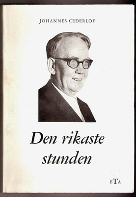 Johannes Cederlöf: Den rikaste stunden (memoarer)
