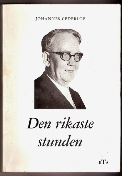 Johannes Cederlöf: Den rikaste stunden (memoarer)