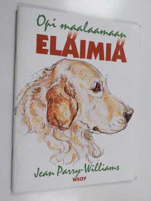 Jean Parry-Williams : Opi maalaamaan : eläimiä