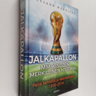 Jalkapallon MM-kisojen merkillinen historia : peliä kentä... - pikkukuva 1