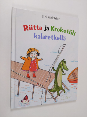 Siri Melchior : Riitta ja Krokotiili kalaretkellä