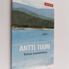 Antti Tuuri : Tenoa soutamassa : kalastuskertomuksia - pikkukuva 1