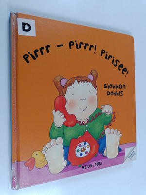 Siobhan Dodds : Pirrr - pirrr! pirisee!