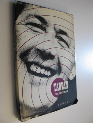 Niilo Tarvajärvi : Tarvan mustelmat (signeerattu, numeroitu)
