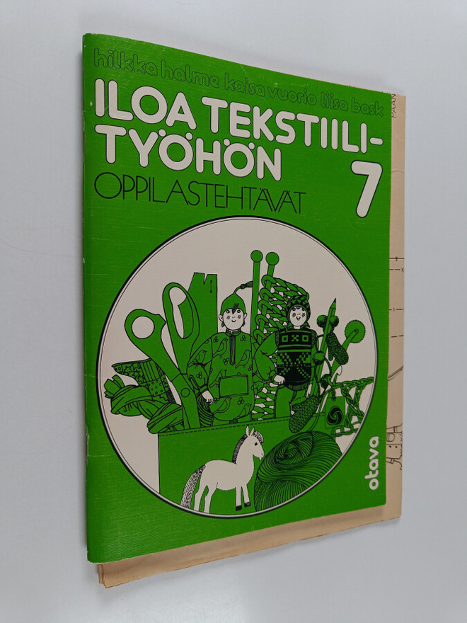 Hilkka ym. Halme : Iloa tekstiilityöhön 7 : Oppilastehtävät