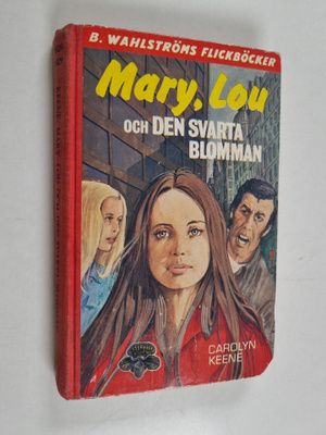 Carolyn Keene : Mary, Lou och den svarta blomman