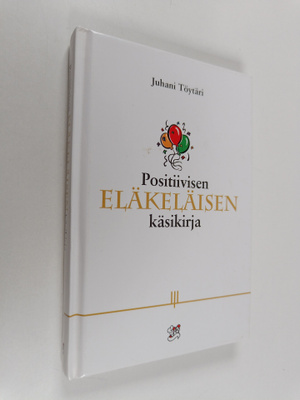 Positiivisen eläkeläisen käsikirja