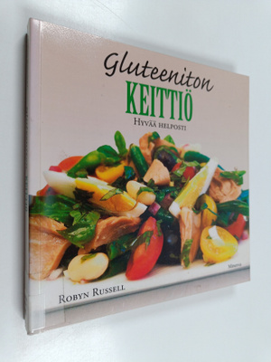 Robyn Russell : Gluteeniton keittiö : hyvää helposti