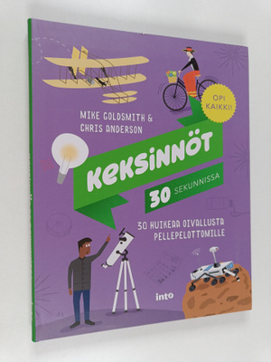 Mike Goldsmith : Keksinnöt 30 sekunnissa : 30 huikeaa oiv...