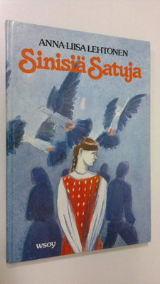 Anna-Liisa Lehtonen : Sinisiä satuja