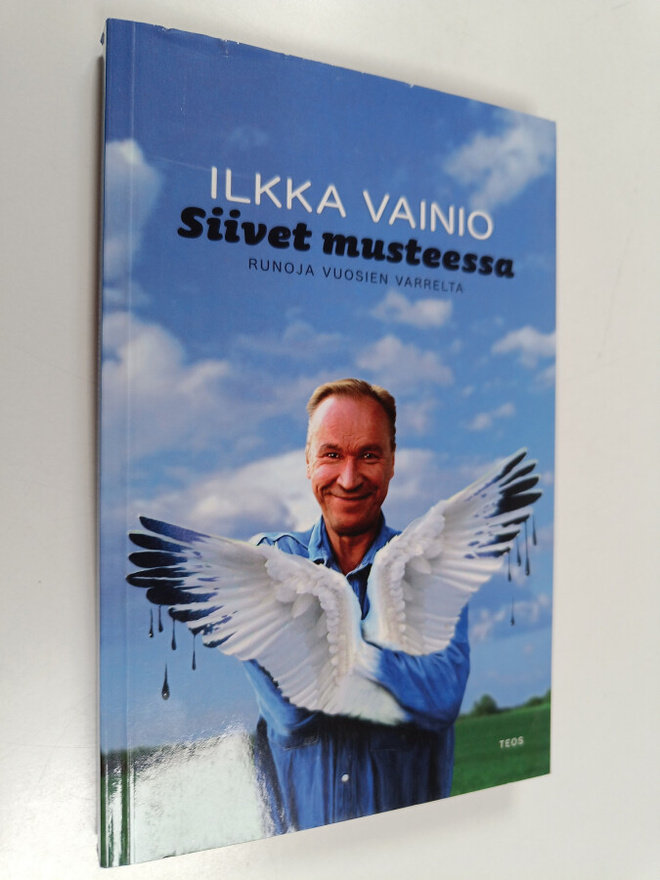 Ilkka Vainio : Siivet musteessa : runoja vuosien varrelta...