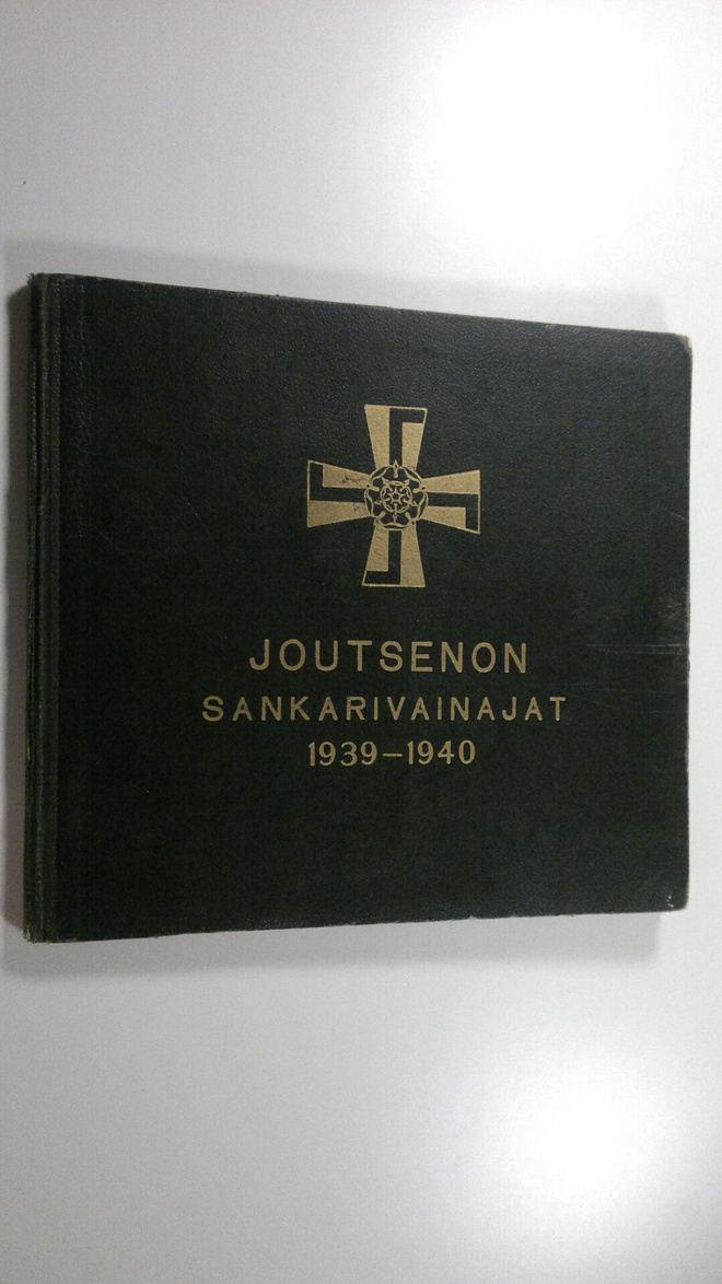 Joutsenon aseveljet : Joutsenon sankarivainajat 1939-1940...