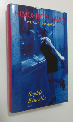 Sophie Kinsella : Himoshoppaajan ratkaiseva askel