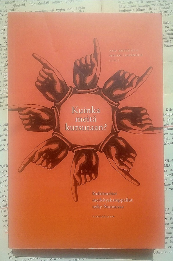 Kuinka meitä kutsutaan? Kulttuuriset merkityskamppailut...