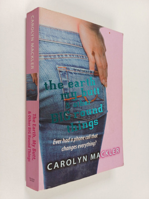 Carolyn Mackler : The Earth, My Butt & Other Big Round Th...