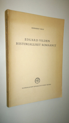 Herbert Salu : Eduard Vilden historialliset romaanit
