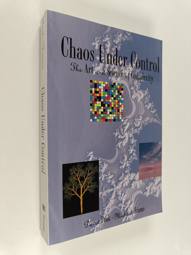 David Peak : Chaos under control : the art and science of...