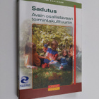 Liisa Karlsson : Sadutus : avain osallistavaan toimintaku... - pikkukuva 1