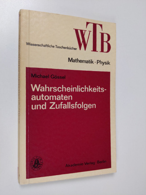 Michael Gössel : Wahrscheinlichkeitsautomaten und Zufalls...