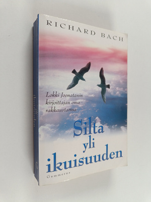 Richard Bach : Silta yli ikuisuuden