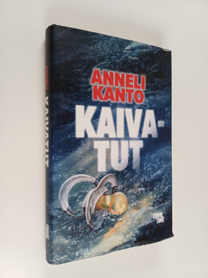 Anneli Kanto : Kaivatut