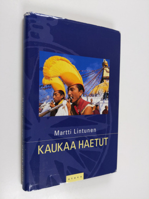 Martti Lintunen : Kaukaa haetut (tekijän omiste, signeera...