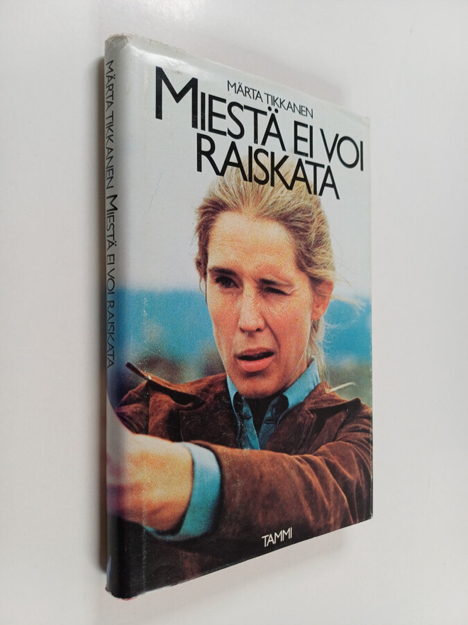 Märta Tikkanen : Miestä ei voi raiskata