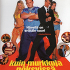 KUIN MURKKUJA PÖKSYISSÄ	(3 121)	K	-FI-	DVD			2001 - pikkukuva 1