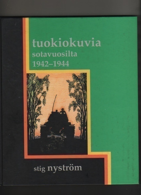 Nyström: Tuokiokuvia sotavuosilta 1942-1944,PsRUK:n kann.yhd