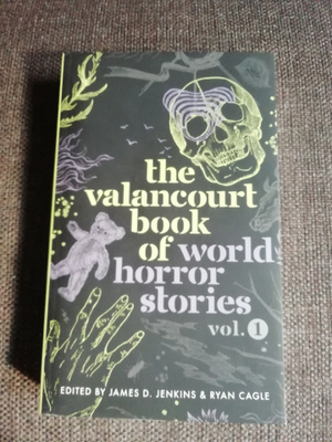The Valancourt Book of World Horror Stories vol. 1