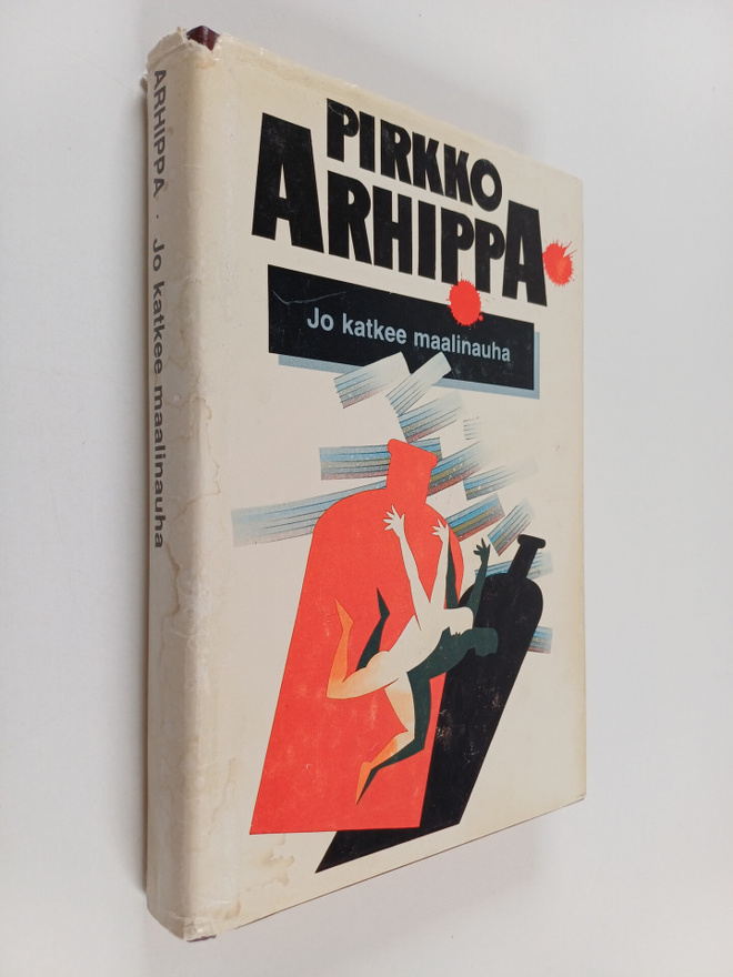 Pirkko Arhippa : Jo katkee maalinauha : jännitysromaani