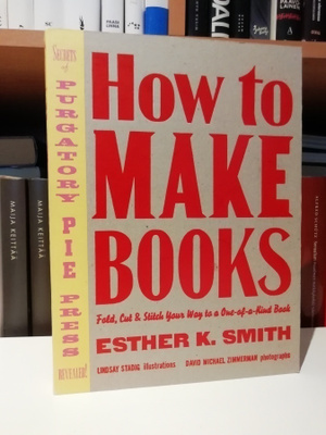 How to Make Books - Esther K. Smith - Uusi