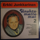* Erkki Junkkarinen: Unohtumattomat 2 LP Lue Kuvaus - pikkukuva 1