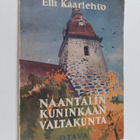 Elli Kaarlehto : Naantalin kuninkaan valtakunta : sukutar... - pikkukuva 1