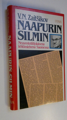 Vasili Zaitsikov : Naapurin silmin : neuvostoliittolaisen...