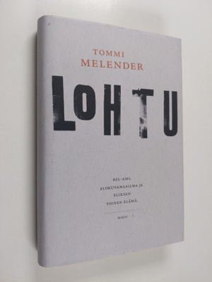 Tommi Melender : Lohtu