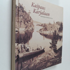 Liisa (toim.) Lehto : Kaipaus Karjalaan : matkoja kotiseu... - pikkukuva 1