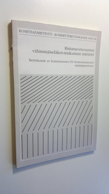 Rintamaveteraanien vähimmäiseläketoimikunnan mietintö = B...